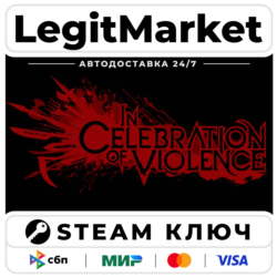 In Celebration of Violence | Steam Ключ | ВЕСЬ МИР