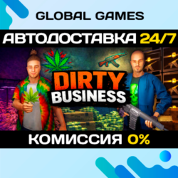 Dirty Business STEAM GIFT 🚀АВТОДОСТАВКА