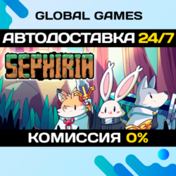 Sephiria STEAM GIFT 🚀АВТОДОСТАВКА