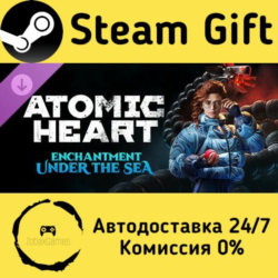 🚀 Atomic Heart - Enchantment Under the Sea 🤖 Steam Gift Россия ⚡ мгновенно