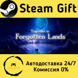 🚀 Together in Forgotten Lands 🤖 Steam Gift Россия ⚡ мгновенно