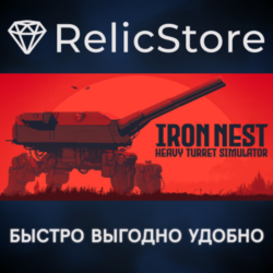 IRON NEST: Heavy Turret Simulator - STEAM GIFT РОССИЯ