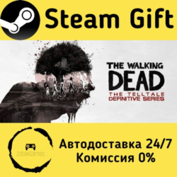 The Walking Dead: The Telltale Definitive Series    Steam Gift Россия   мгновенно