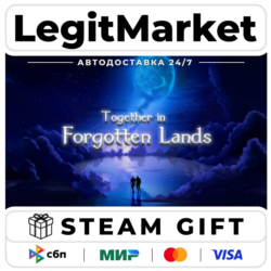 Together in Forgotten Lands / Steam АВТО / РУ   МИР