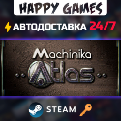 Machinika: Atlas Steam Ключ РФ СНГ