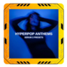 Hyperpop Anthems | Serum 2 Presets от Glitchedtones