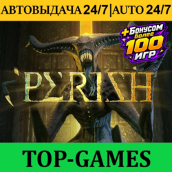 PERISH   100 Игр | Steam | АВТОВЫДАЧА 24/7