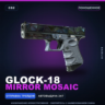 Glock-18 | Mirror Mosaic | Поношенное · Скин Counter-Strike 2