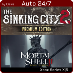 24/7 XBOX  Mortal Shell II: Devout Edition   The Sinking City 2 – Premium Edition