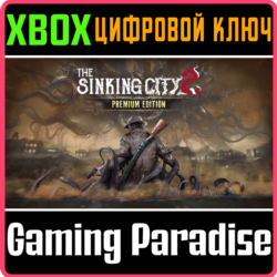 The Sinking City 2 – Premium Edition XBOX SERIES S|X КЛЮЧ/КОД СРАЗУ