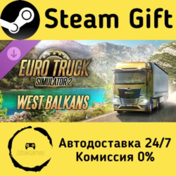 🚀 Euro Truck Simulator 2 - West Balkans 🤖 Steam Gift Россия ⚡ мгновенно