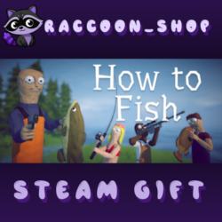 How to Fish * STEAM RU*KZ*UA*СНГ🔥