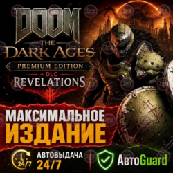 DOOM: The Dark Ages Premium Edition   DLC Revelations | Steam | Автовыдача