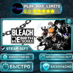 🎁BLEACH Rebirth of Souls — Ultimate *RU/BY/UA/СНГ Steam Auto