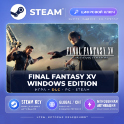 FINAL FANTASY XV WINDOWS EDITION — Steam ключ и DLC (Global)
