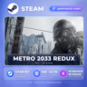 Metro 2033 Redux — Steam ключ (ROW, без РФ) · моментально