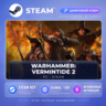 Warhammer: Vermintide 2 — Steam ключ (Global) · моментально