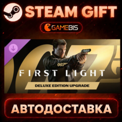 007 First Light - Deluxe Edition Upgrade (DLC) — Steam Gift | СТИМ ГИФТ | АВТОДОСТАВК