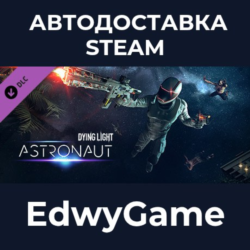 Dying Light - Astronaut Bundle · DLC STEAM GIFT · АВТОДОСТАВКА