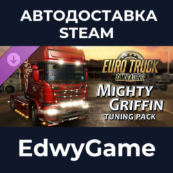 Euro Truck Simulator 2 - Mighty Griffin Tuning Pack · DLC STEAM GIFT · АВТОДОСТАВКА