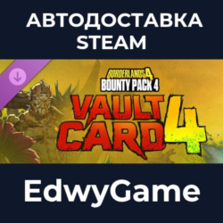 Borderlands®4 - Bounty Pack 4: Vault Card 4 · DLC STEAM GIFT · АВТОДОСТАВКА