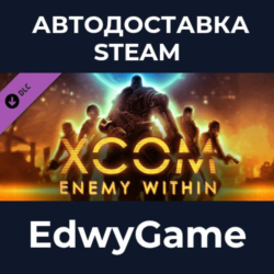 XCOM: Enemy Within · DLC STEAM GIFT · АВТОДОСТАВКА