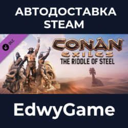 Conan Exiles Enhanced - The Riddle of Steel · DLC STEAM GIFT · АВТОДОСТАВКА