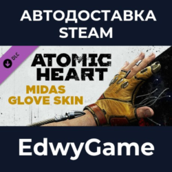 Atomic Heart - Midas Glove Skin · DLC STEAM GIFT · АВТОДОСТАВКА