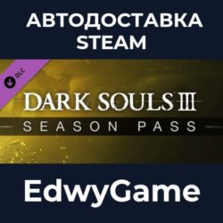 DARK SOULS™ III - Season Pass · DLC STEAM GIFT · АВТОДОСТАВКА
