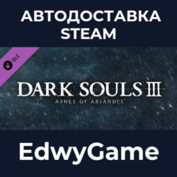 DARK SOULS™ III - Ashes of Ariandel™ · DLC STEAM GIFT · АВТОДОСТАВКА