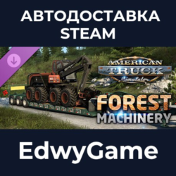 American Truck Simulator - Forest Machinery · DLC STEAM GIFT · АВТОДОСТАВКА