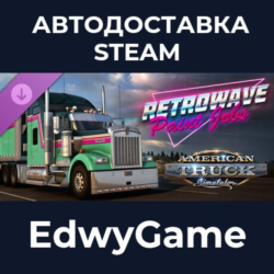 American Truck Simulator - Retrowave Paint Jobs Pack · DLC STEAM GIFT · АВТОДОСТАВКА