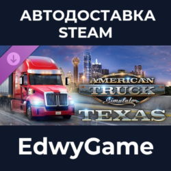 American Truck Simulator - Texas · DLC STEAM GIFT · АВТОДОСТАВКА