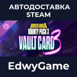Borderlands®4 - Bounty Pack 3: Vault Card 3 · DLC STEAM GIFT · АВТОДОСТАВКА