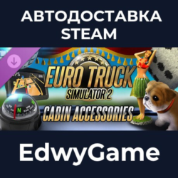 Euro Truck Simulator 2 - Cabin Accessories · DLC STEAM GIFT · АВТОДОСТАВКА