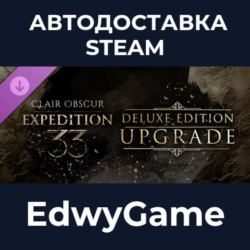 Clair Obscur: Expedition 33 – Deluxe Edition Upgrade · DLC STEAM GIFT · АВТОДОСТАВКА