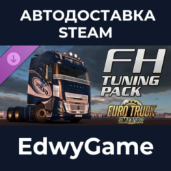 Euro Truck Simulator 2 - FH Tuning Pack · DLC STEAM GIFT · АВТОДОСТАВКА