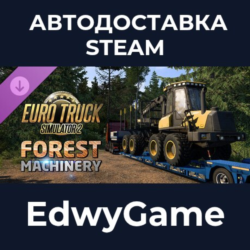 Euro Truck Simulator 2 - Forest Machinery · DLC STEAM GIFT · АВТОДОСТАВКА
