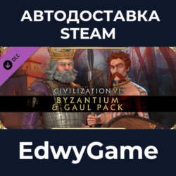 Sid Meier&acute;s Civilization® VI: Byzantium & Gaul Pack · DLC STEAM GIFT · АВТОДОСТАВКА