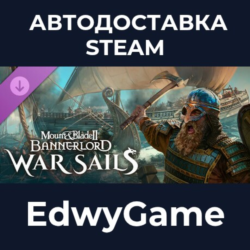 Mount & Blade II: Bannerlord - War Sails · DLC STEAM GIFT · АВТОДОСТАВКА