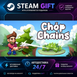 Chop Chains · 🎁 STEAM GIFT · ⚡ БЫСТРАЯ АВТОДОСТАВКА