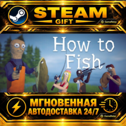How to Fish · STEAM GIFT · АВТОДОСТАВКА