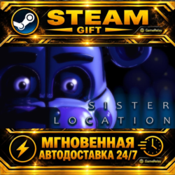 Five Nights at Freddy's: Sister Location · STEAM GIFT · АВТОДОСТАВКА