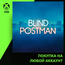 Blind Postman Xbox | Любой аккаунт