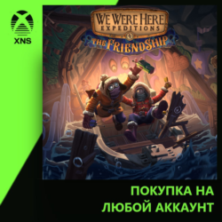 We Were Here Expeditions: The FriendShip Xbox | Любой аккаунт