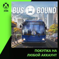 Bus Bound Xbox | Любой аккаунт | Выбор издания