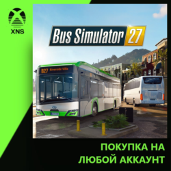 Bus Simulator 27 Xbox PC | Любой аккаунт | Выбор издания