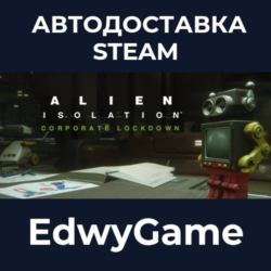 Alien: Isolation - Corporate Lockdown · DLC STEAM GIFT · АВТОДОСТАВКА