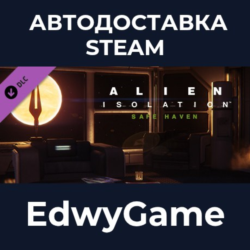 Alien: Isolation - Safe Haven · DLC STEAM GIFT · АВТОДОСТАВКА