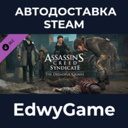 Assassin&acute;s Creed® Syndicate - The Dreadful Crimes · DLC STEAM GIFT · АВТОДОСТАВКА